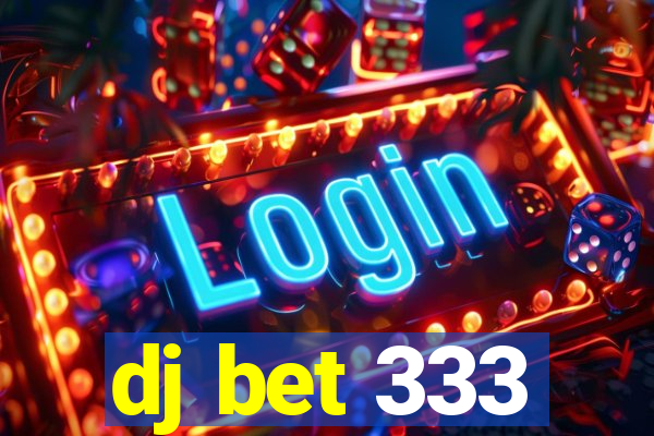 dj bet 333